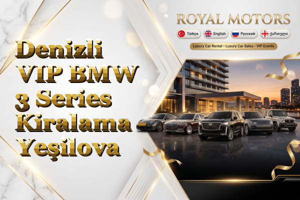 Denizli VIP BMW 3 Series Kiralama - Yeşilova