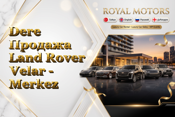 Dere Продажа Land Rover Velar - Merkez
