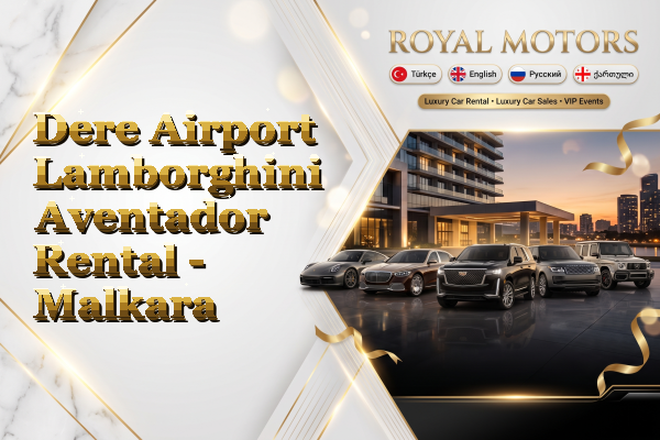 Dere Airport Lamborghini Aventador Rental - Malkara