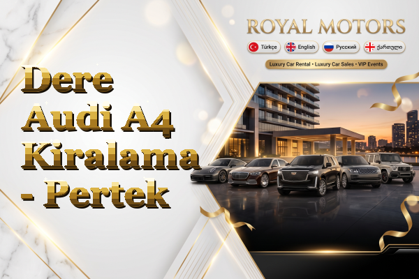Dere Audi A4 Kiralama - Pertek