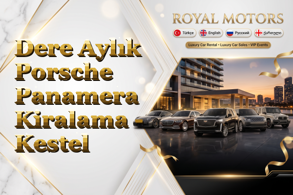 Dere Aylık Porsche Panamera Kiralama - Kestel