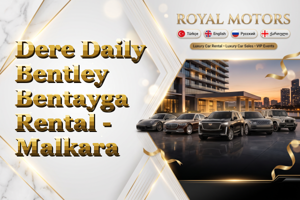 Dere Daily Bentley Bentayga Rental - Malkara