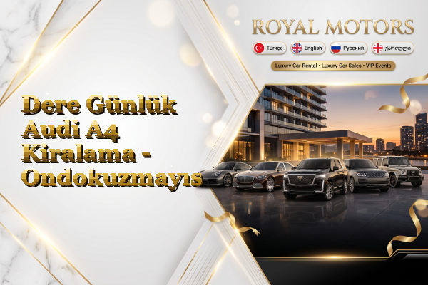 Dere Günlük Audi A4 Kiralama - Ondokuzmayıs