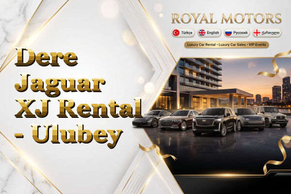 Dere Jaguar XJ Rental - Ulubey