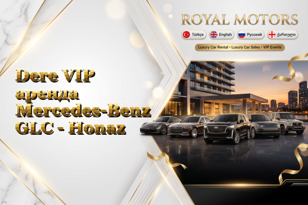 Dere VIP аренда Mercedes-Benz GLC - Honaz
