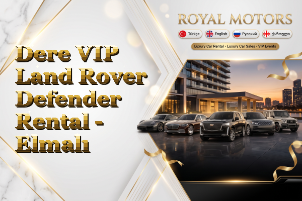 Dere VIP Land Rover Defender Rental - Elmalı