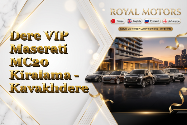 Dere VIP Maserati MC20 Kiralama - Kavaklıdere