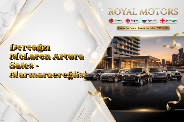 Dereağzı McLaren Artura Sales - Marmaraereğlisi