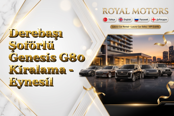 Derebaşı Şoförlü Genesis G80 Kiralama - Eynesil