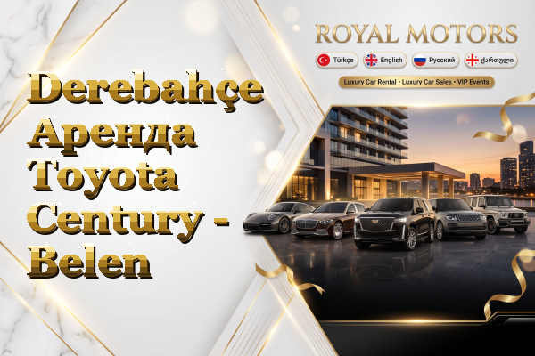 Derebahçe Аренда Toyota Century - Belen