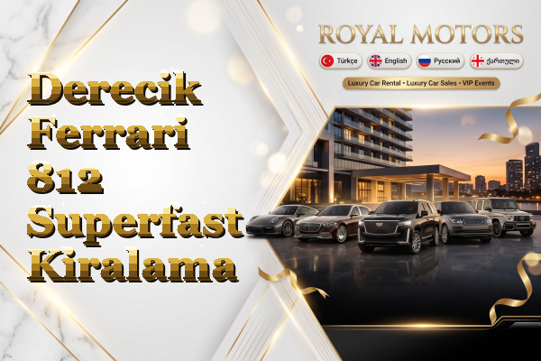 Derecik Ferrari 812 Superfast Kiralama