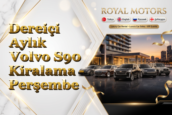 Dereiçi Aylık Volvo S90 Kiralama - Perşembe