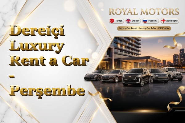 Dereiçi Luxury Rent a Car - Perşembe