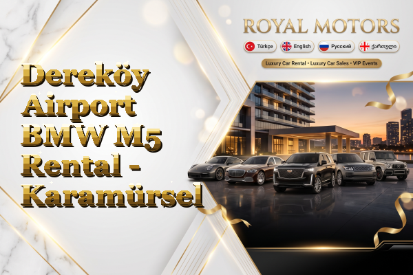 Dereköy Airport BMW M5 Rental - Karamürsel