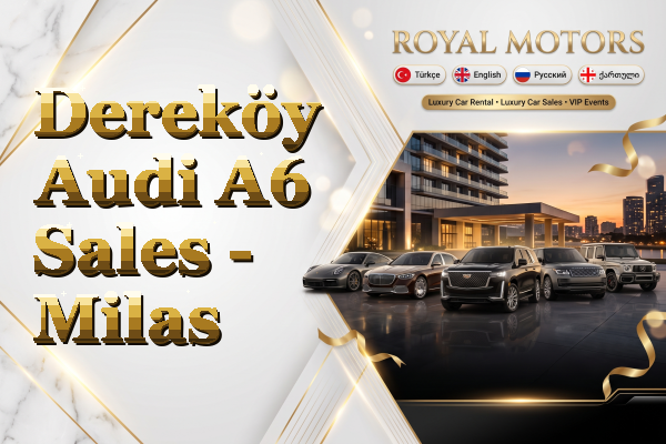 Dereköy Audi A6 Sales - Milas