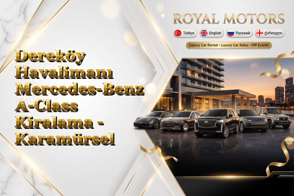Dereköy Havalimanı Mercedes-Benz A-Class Kiralama - Karamürsel