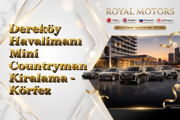 Dereköy Havalimanı Mini Countryman Kiralama - Körfez