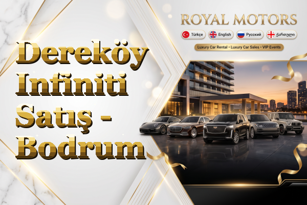 Dereköy Infiniti Satış - Bodrum