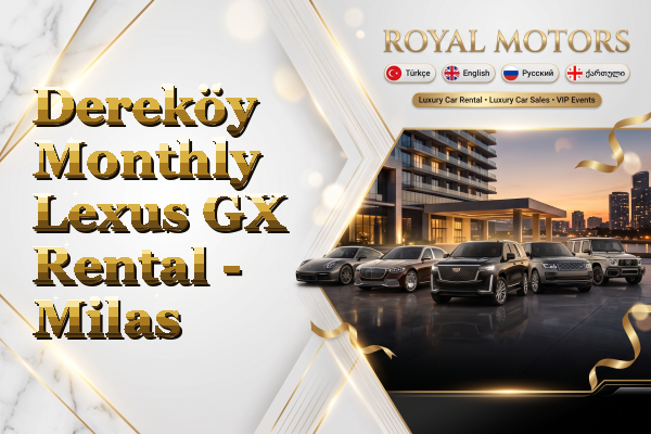 Dereköy Monthly Lexus GX Rental - Milas