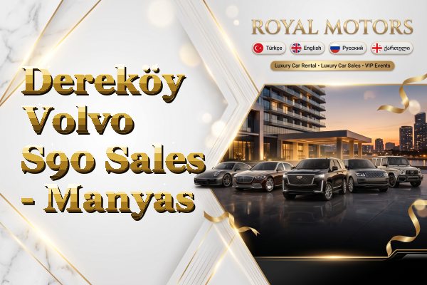 Dereköy Volvo S90 Sales - Manyas