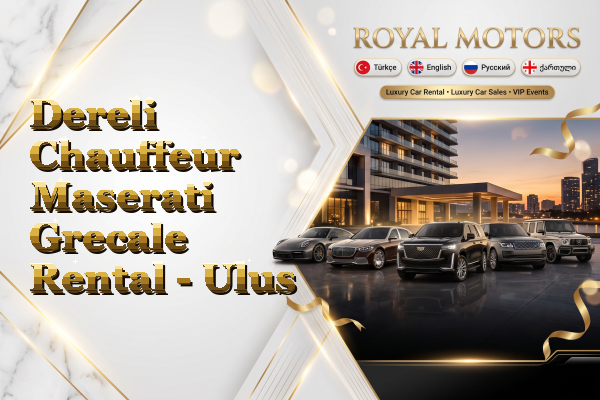 Dereli Chauffeur Maserati Grecale Rental - Ulus