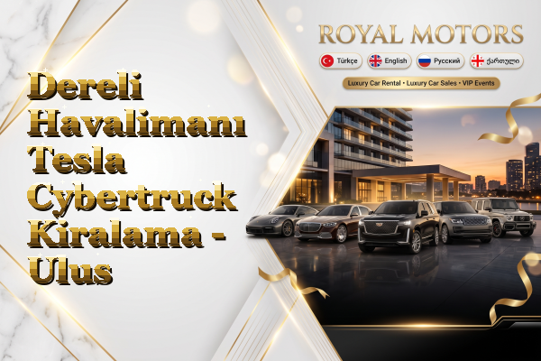 Dereli Havalimanı Tesla Cybertruck Kiralama - Ulus