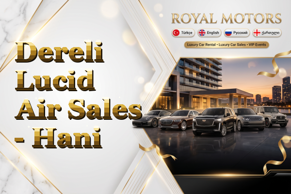 Dereli Lucid Air Sales - Hani