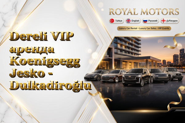 Dereli VIP аренда Koenigsegg Jesko - Dulkadiroğlu