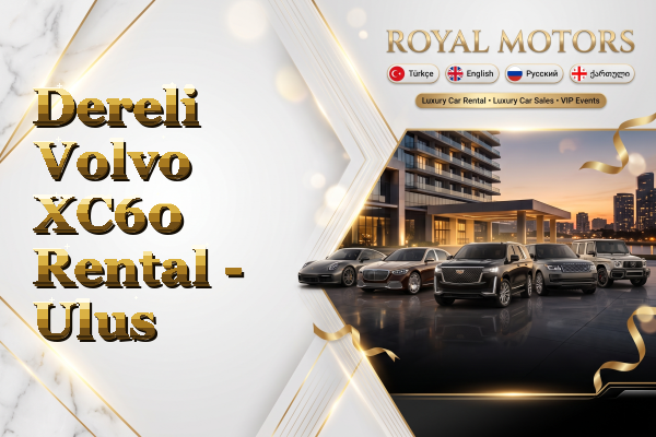 Dereli Volvo XC60 Rental - Ulus