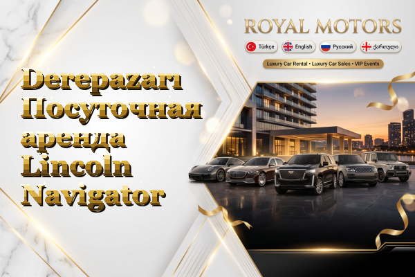 Derepazarı Посуточная аренда Lincoln Navigator