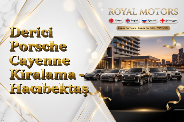 Derici Porsche Cayenne Kiralama - Hacıbektaş
