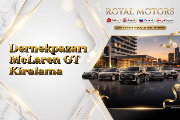 Dernekpazarı McLaren GT Kiralama
