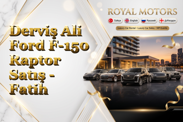 Derviş Ali Ford F-150 Raptor Satış - Fatih