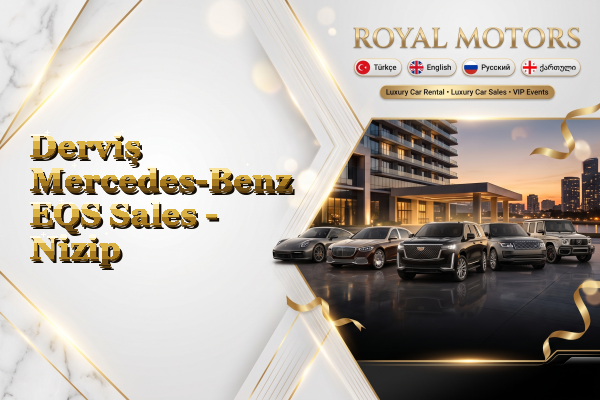 Derviş Mercedes-Benz EQS Sales - Nizip