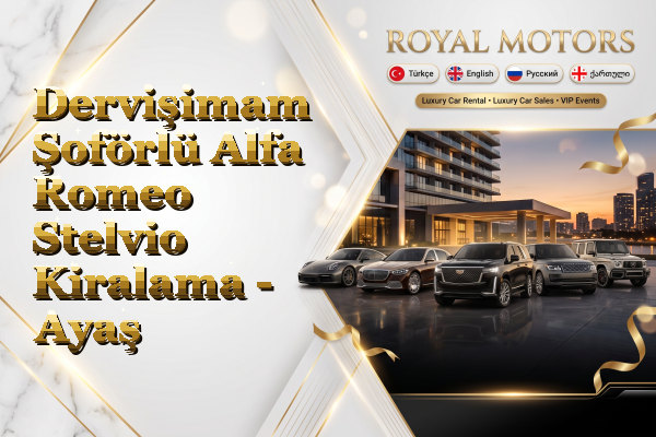 Dervişimam Şoförlü Alfa Romeo Stelvio Kiralama - Ayaş