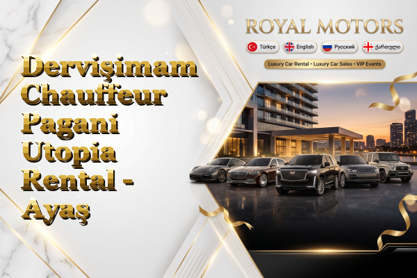 Dervişimam Chauffeur Pagani Utopia Rental - Ayaş