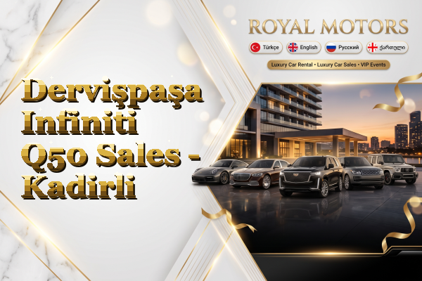 Dervişpaşa Infiniti Q50 Sales - Kadirli