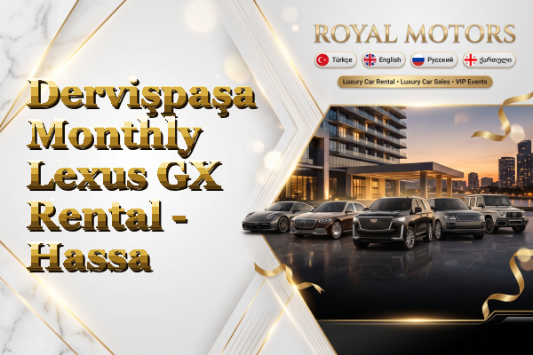 Dervişpaşa Monthly Lexus GX Rental - Hassa
