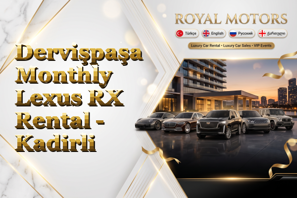 Dervişpaşa Monthly Lexus RX Rental - Kadirli