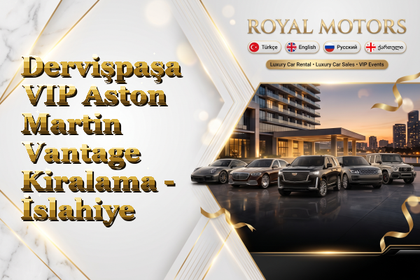 Dervişpaşa VIP Aston Martin Vantage Kiralama - İslahiye