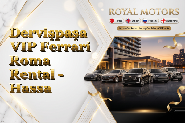 Dervişpaşa VIP Ferrari Roma Rental - Hassa