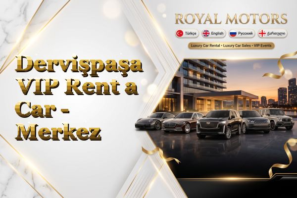 Dervişpaşa VIP Rent a Car - Merkez