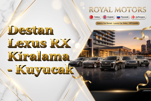 Destan Lexus RX Kiralama - Kuyucak
