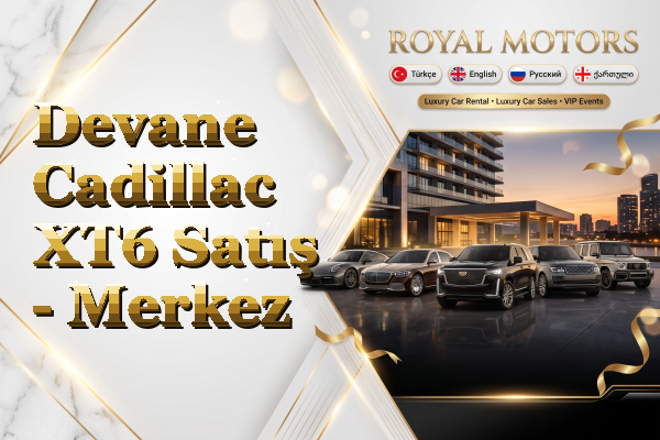 Devane Cadillac XT6 Satış - Merkez