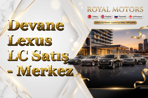 Devane Lexus LC Satış - Merkez