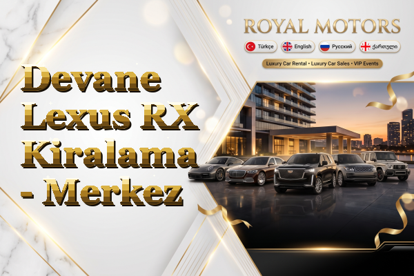 Devane Lexus RX Kiralama - Merkez