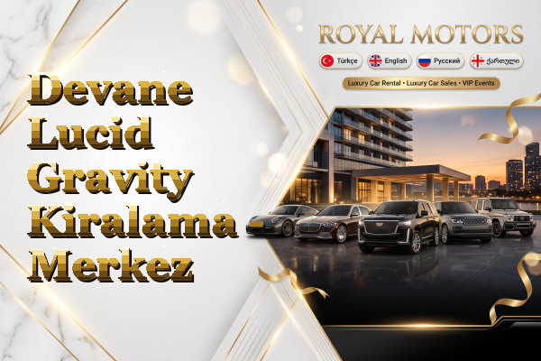 Devane Lucid Gravity Kiralama - Merkez