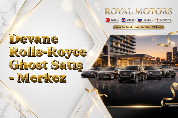 Devane Rolls-Royce Ghost Satış - Merkez