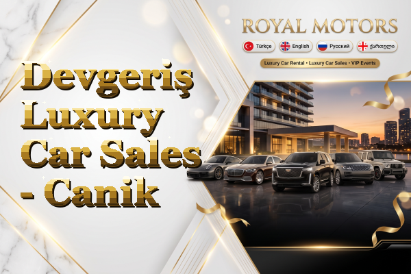Devgeriş Luxury Car Sales - Canik