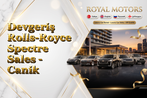 Devgeriş Rolls-Royce Spectre Sales - Canik
